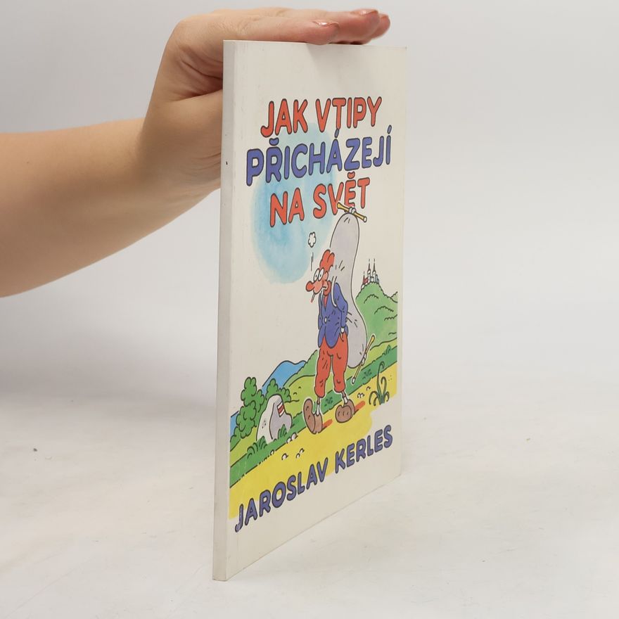 Jaroslav Kerles Jak přicházejí vtipy na svět