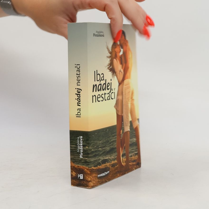 Magdaléna Pirožeková Iba nádej nestačí