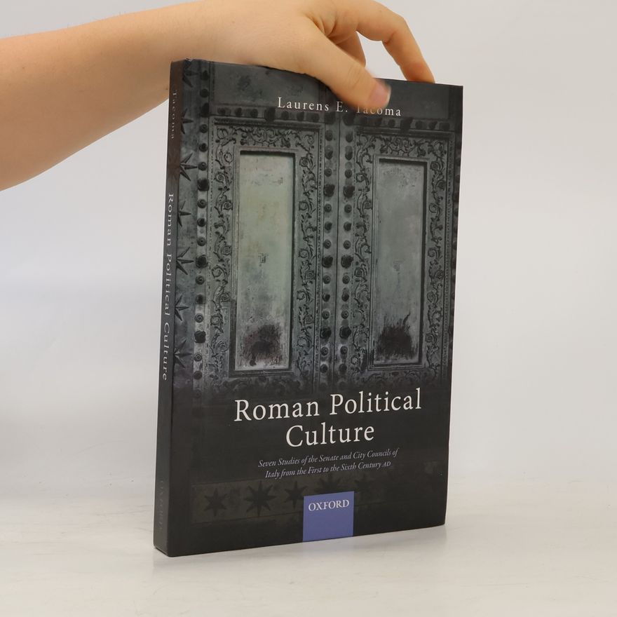 Laurens Ernst Tacoma Roman Political Culture