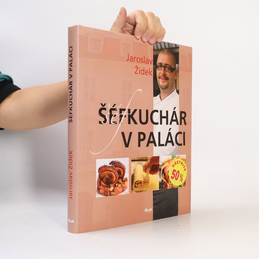 Jaroslav Žídek Šéfkuchár v paláci
