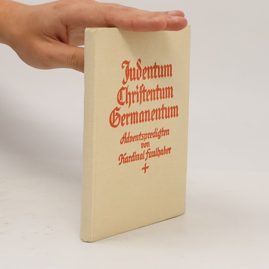 Michael Von Faulhaber Judentum, Christentum, Germanentum