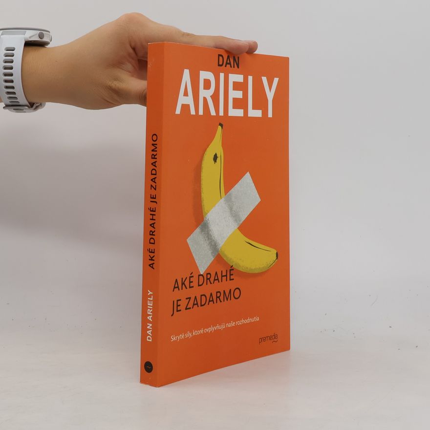 Dan Ariely Aké drahé je zadarmo