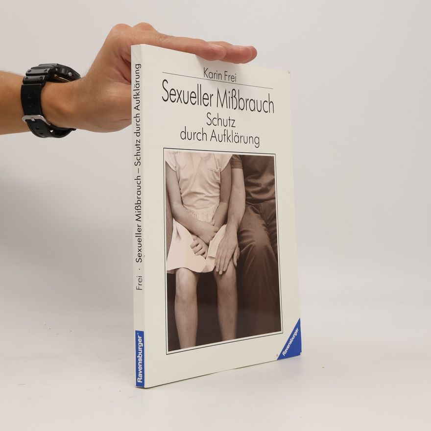 Karin Frei Ravensburger weisse Reihe: Sexueller Missbrauch