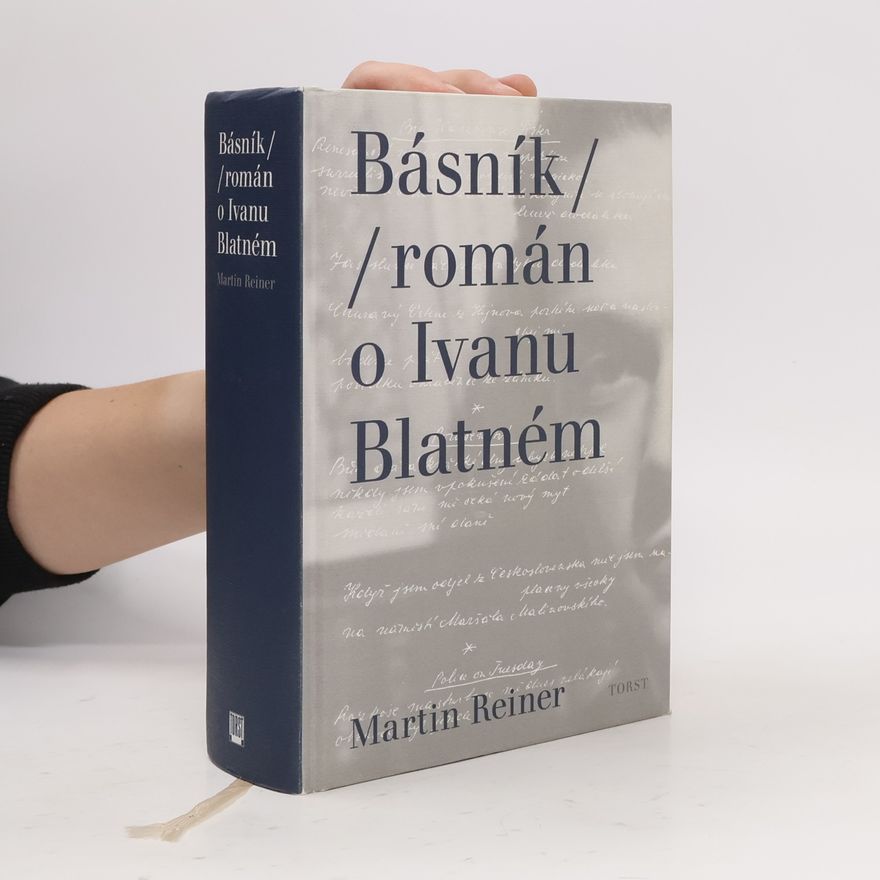 Martin Reiner Básník. Román o Ivanu Blatném