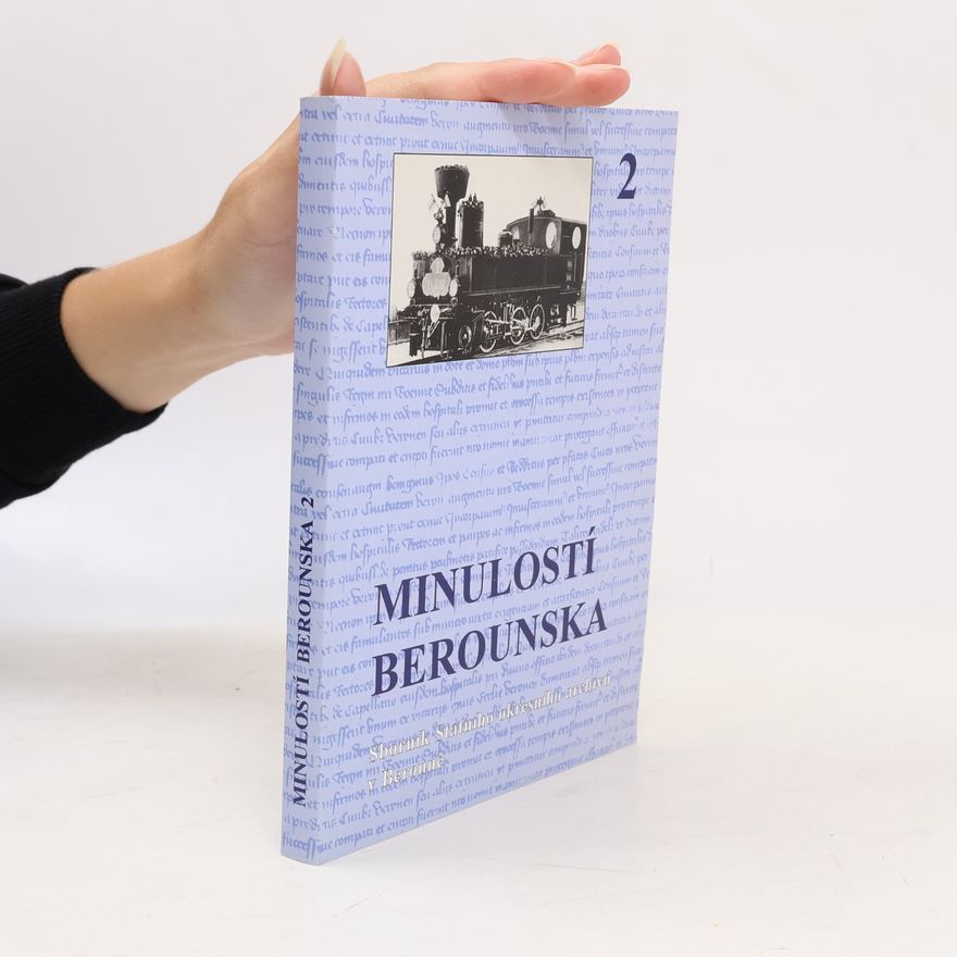 Státní okresní archiv Beroun Minulostí Berounska : sborník Státního okresního archivu v Berouně. 2