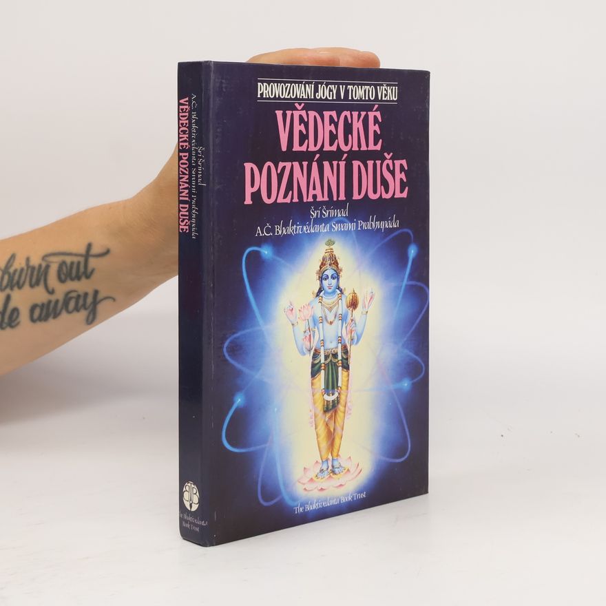 A. C. Bhaktivédánta Svámí Prabhupáda Vědecké poznání duše