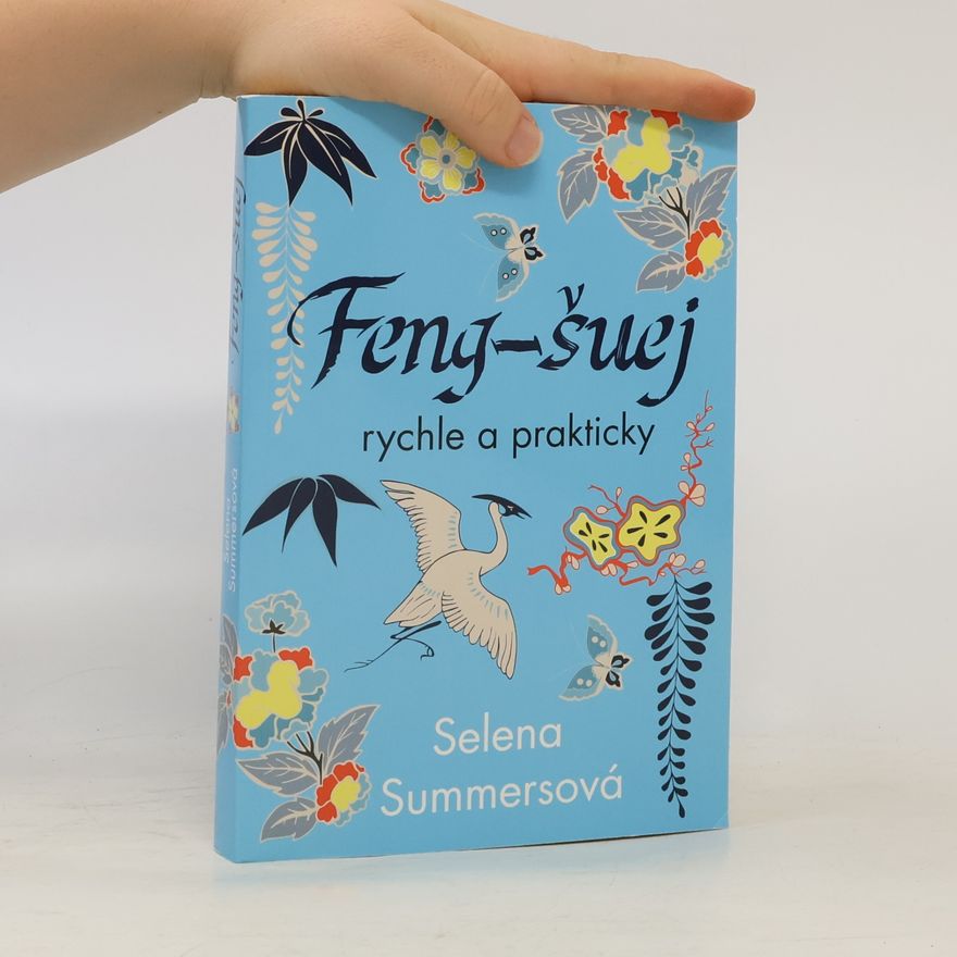 Selena Summers Feng-šuej rychle a prakticky
