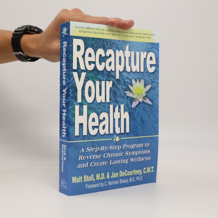 C. Norman Shealy Recapture Your Health
