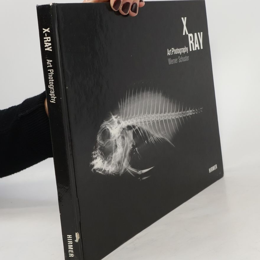 Werner Schuster X-ray art photography