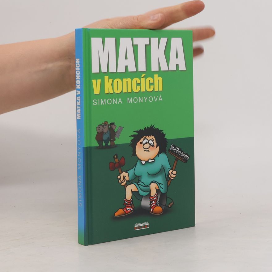 Simona Monyová Matka v koncích