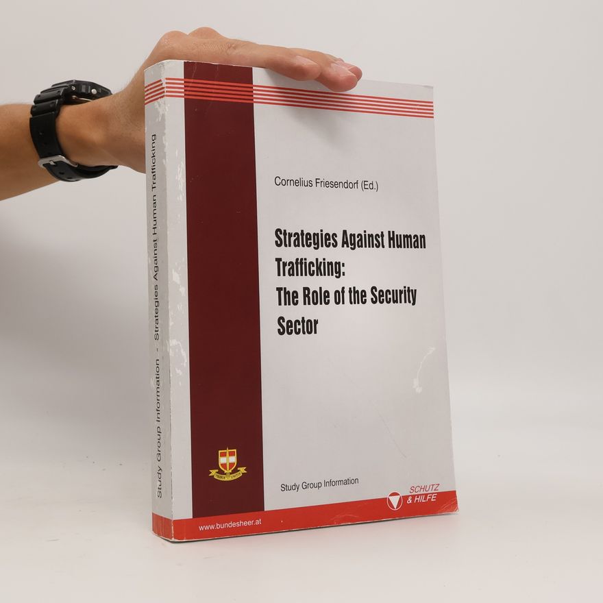 Cornelius Friesendorf Strategies Against Human Trafficking