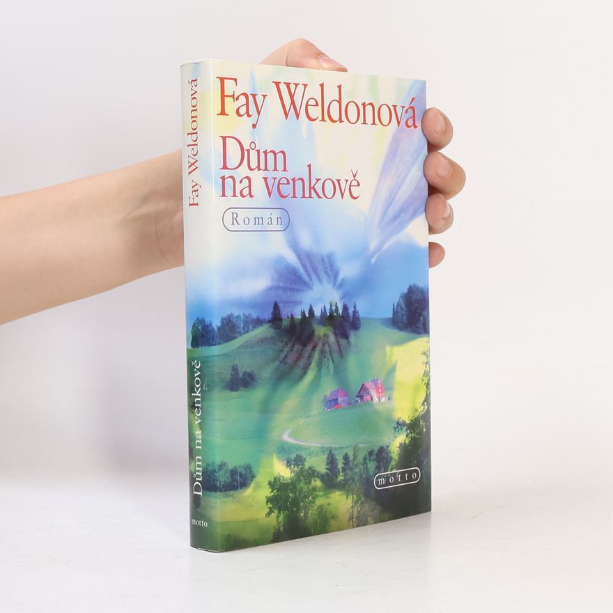 Fay Weldon Dům na venkově