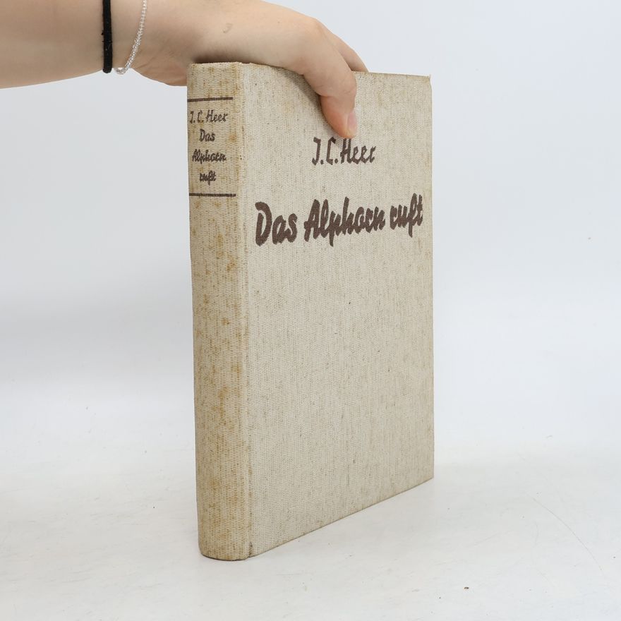 Jakob Christoph Heer Das Alphorn ruft