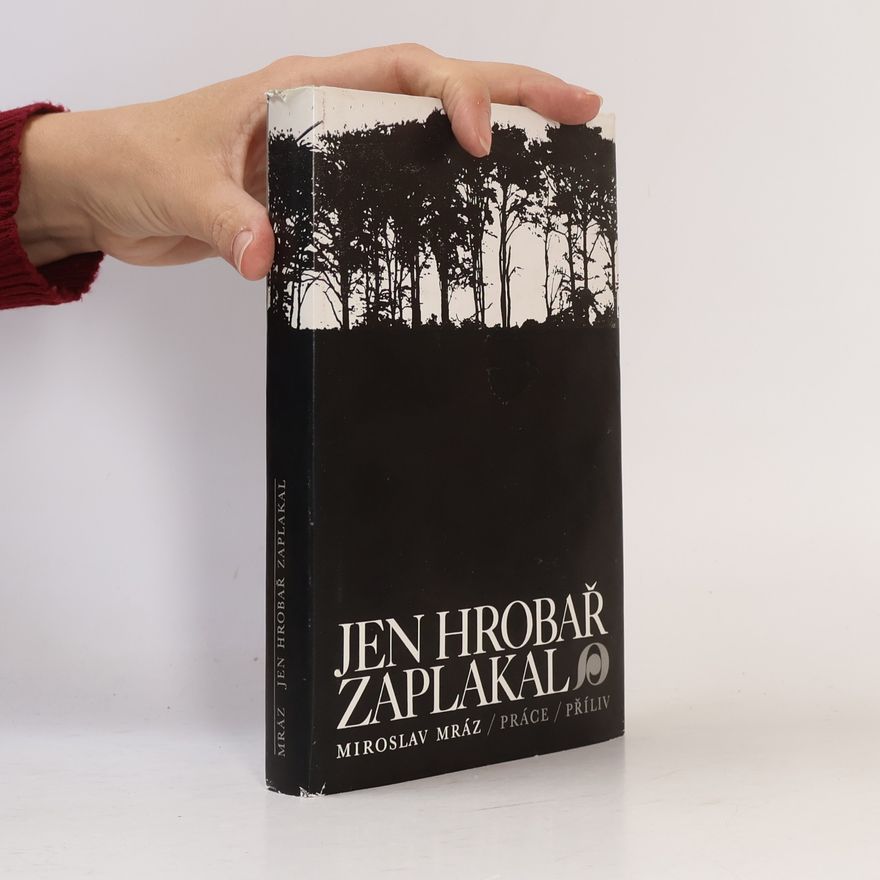 Miroslav Mráz Jen hrobař zaplakal