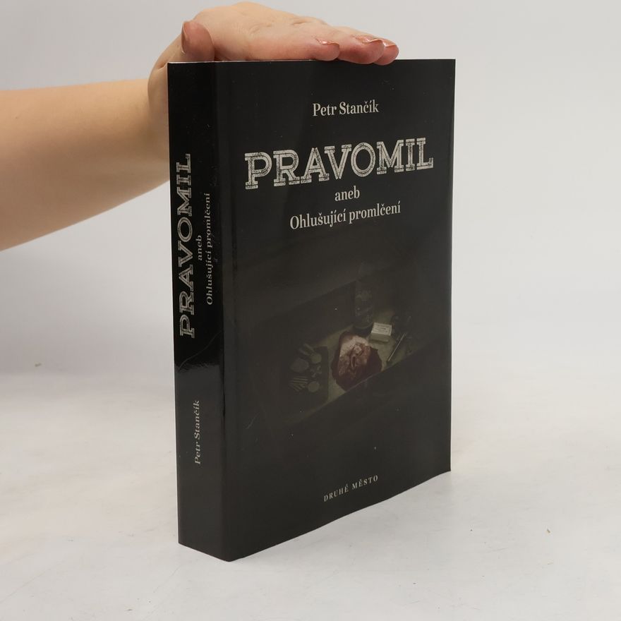 Petr Stančík Pravomil, aneb, Ohlušující promlčení