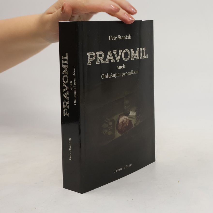 Petr Stančík Pravomil, aneb, Ohlušující promlčení