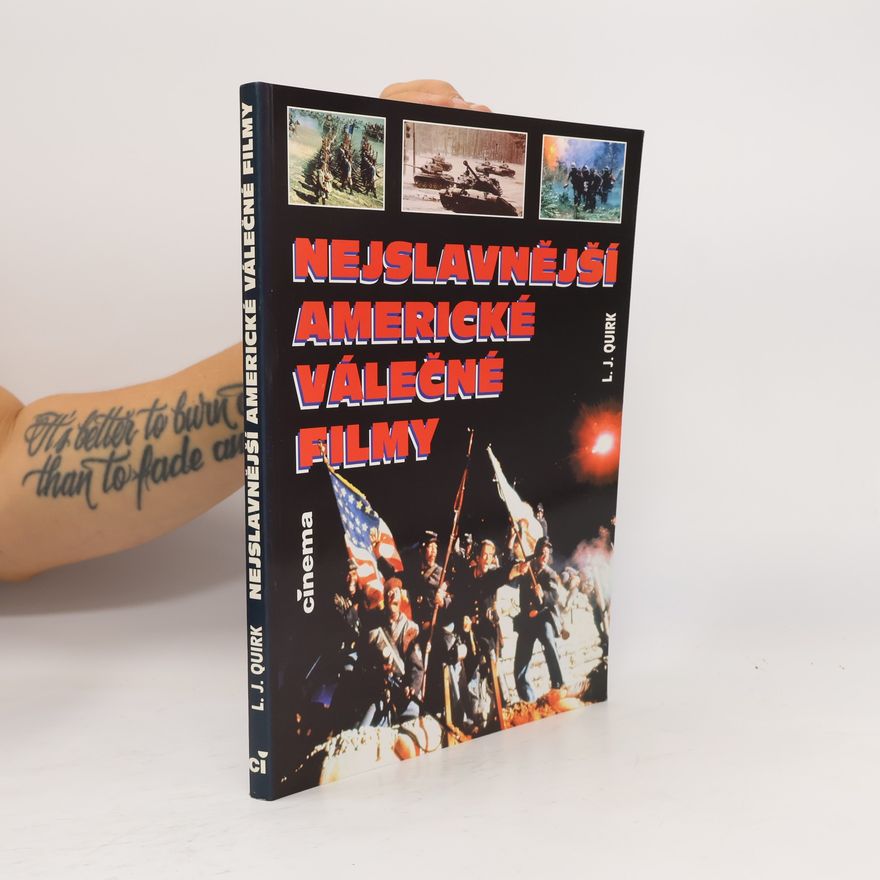Lawrence J. Quirk Nejslavnější americké válečné filmy
