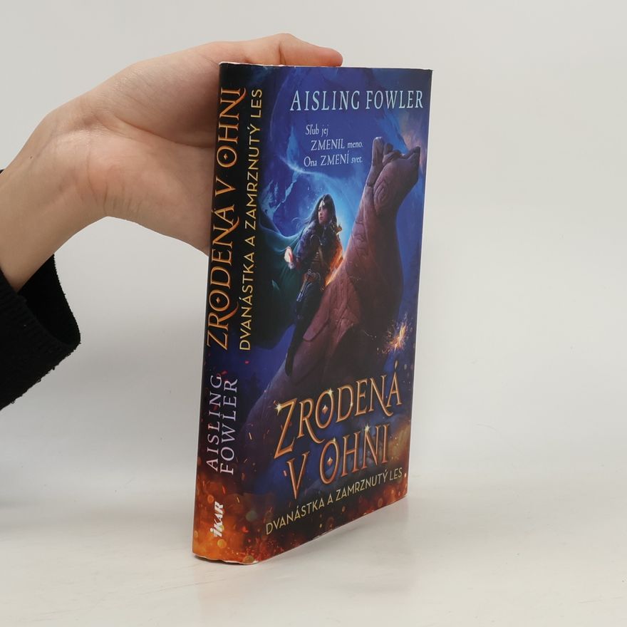 Aisling Fowler Zrodená v ohni: Dvanástka a zamrznutý les