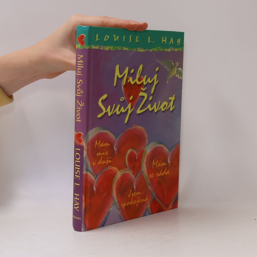 Louise Lynn Hay Miluj svůj život