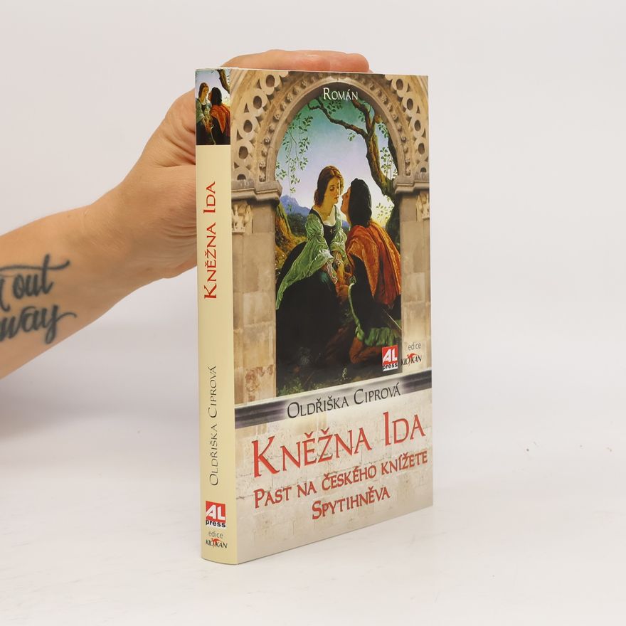 Oldřiška Lišková Kněžna Ida - Past na českého knížete Spytihněva
