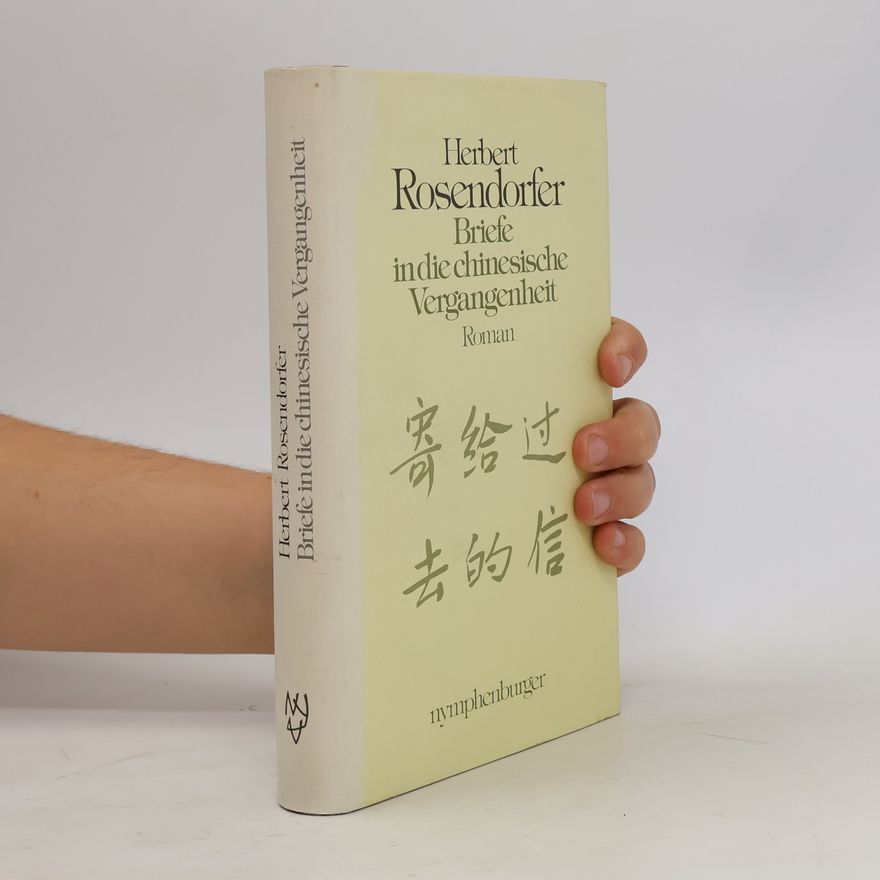 Herbert Rosendorfer Briefe in die chinesische Vergangenheit