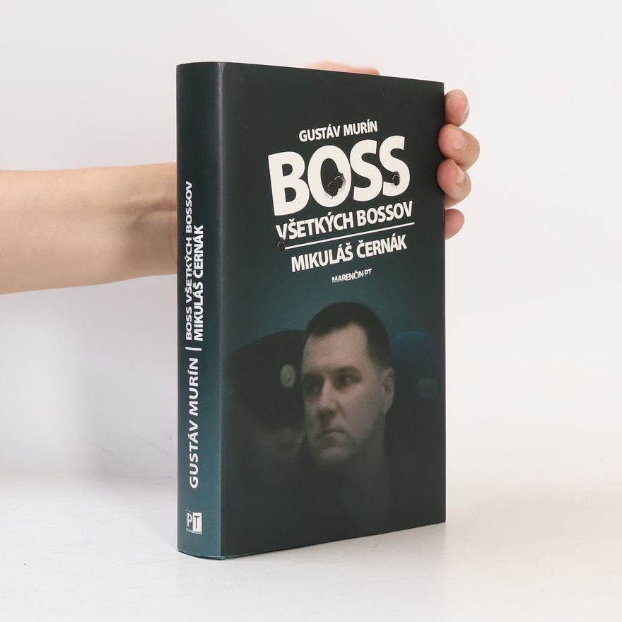 Gustáv Murín Boss všetkých bossov. Mikuláš Černák