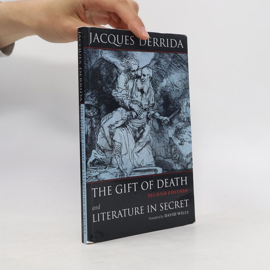 David Wills Religion and Postmodernism Series: The Gift of Death and Literature in Secret