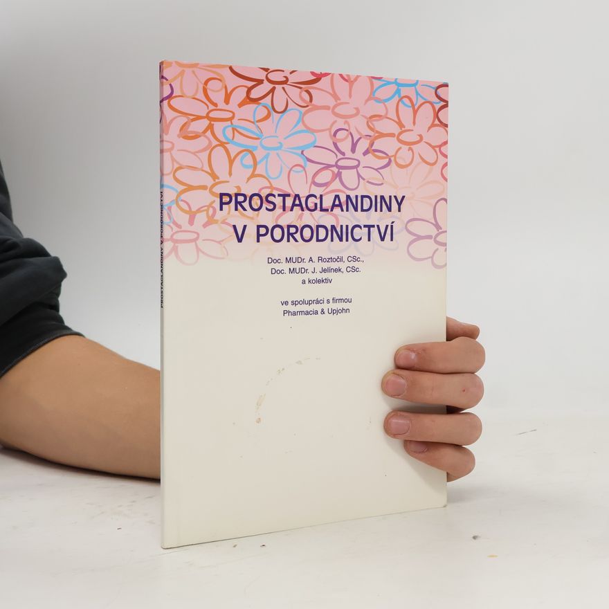Aleš Roztočil Prostaglandiny v porodnictví