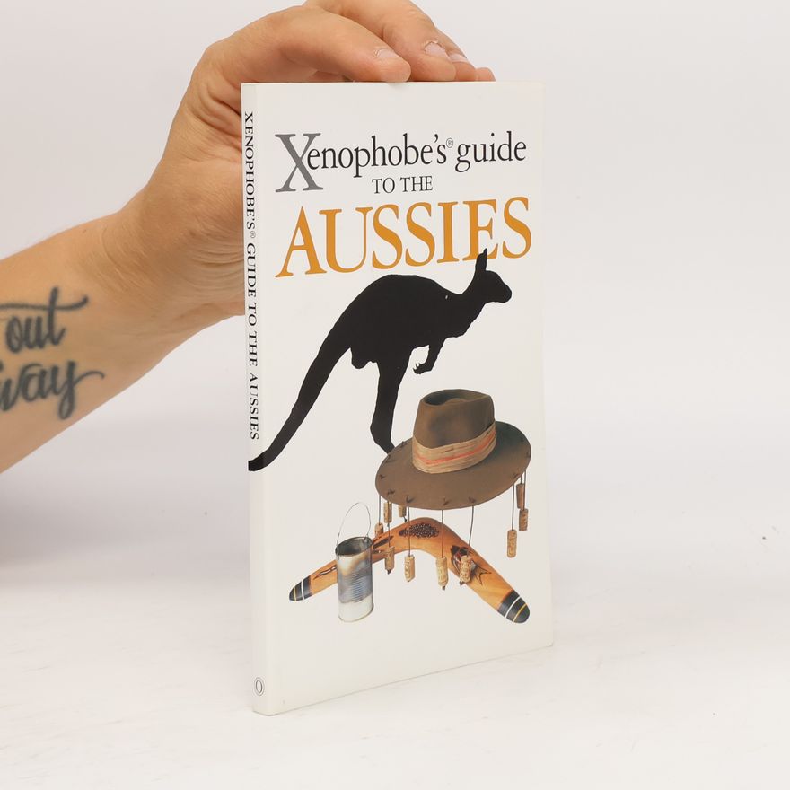 Ken Hunt The Xenophobe's Guide to the Aussies