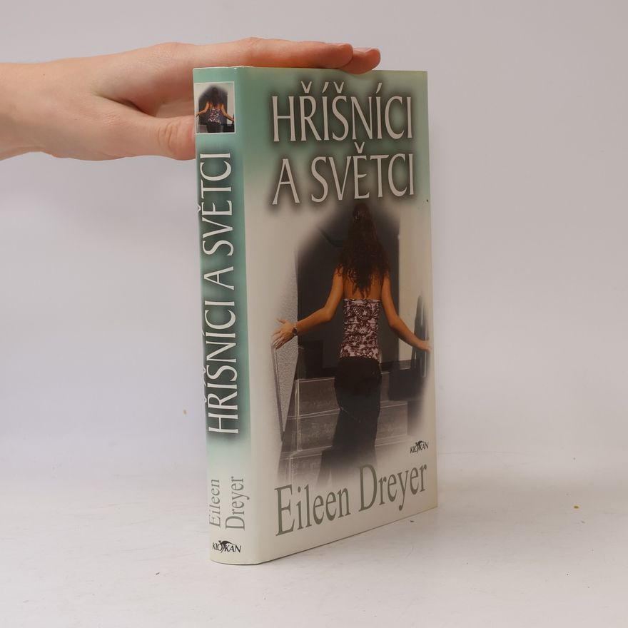 Eileen Dreyer Hříšníci a světci