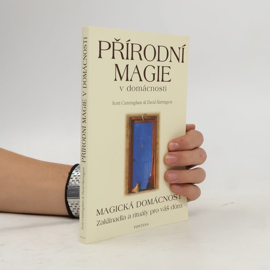 Scott Cunningham Přírodní magie v domácnosti