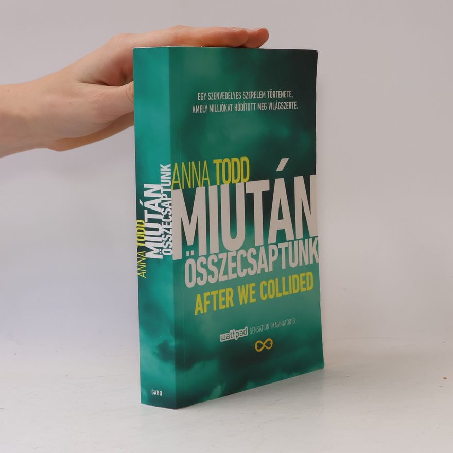 Anna Todd Miután összecsaptunk