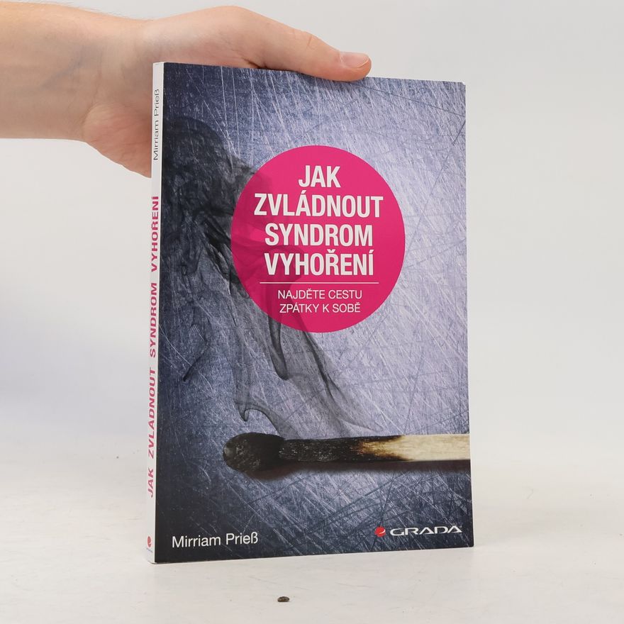 Mirriam Prieß Jak zvládnout syndrom vyhoření