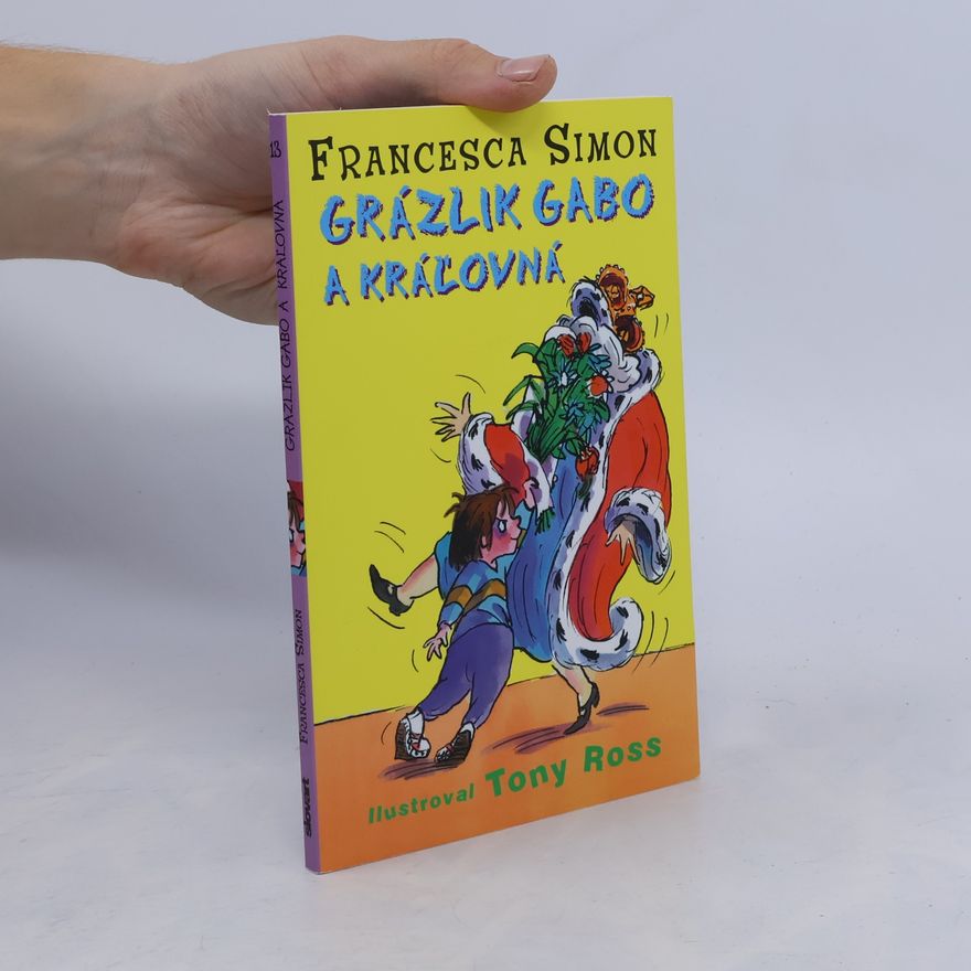 Francesca Simon Grázlik Gabo a kráľovná