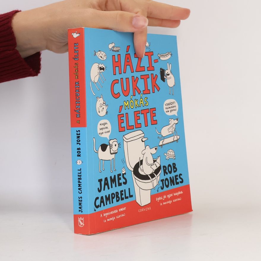 James Campbell A házicukik mókás élete