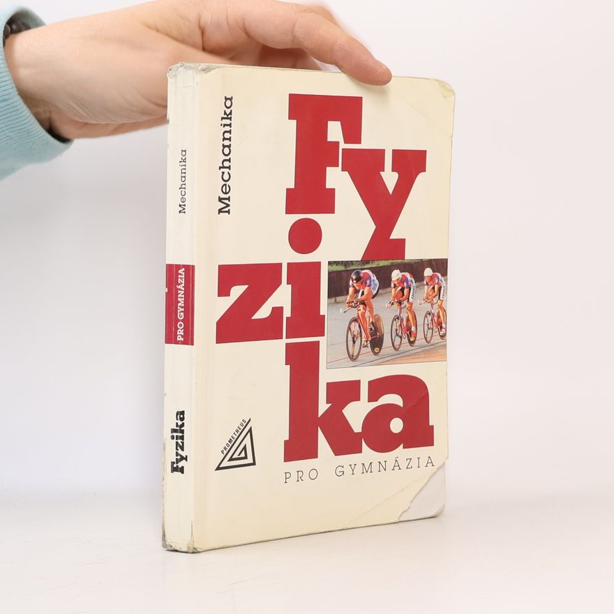 Milan Bednařík Fyzika pro gymnázia. Mechanika