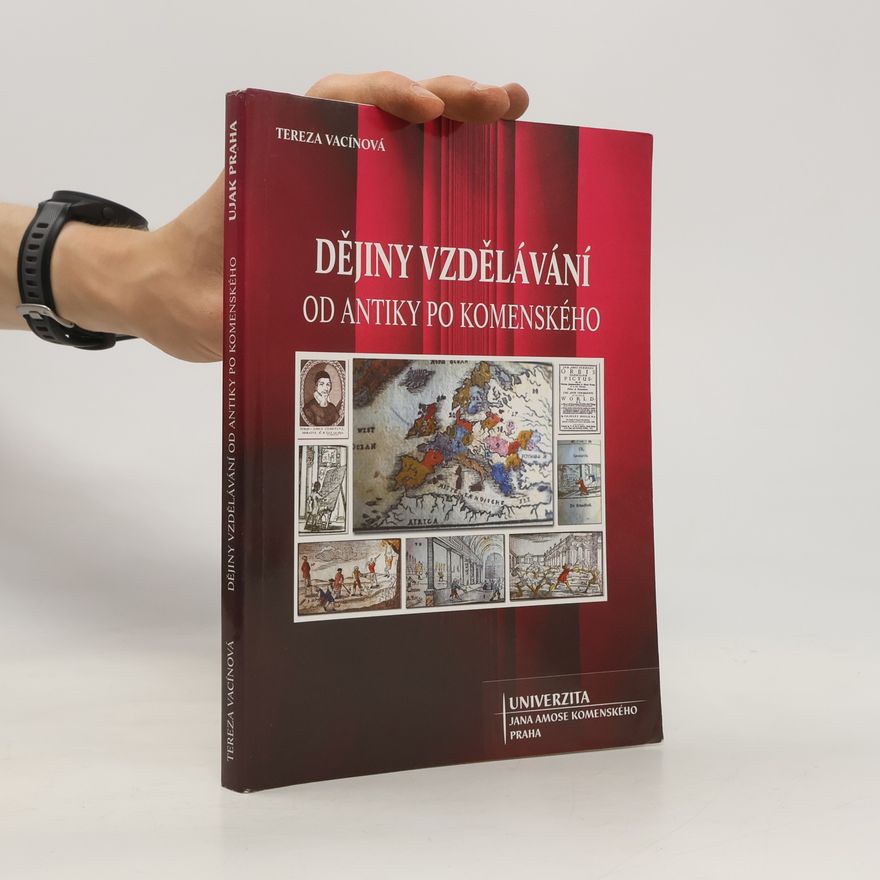 Tereza Vacínová Dějiny vzdělávání od antiky po Komenského