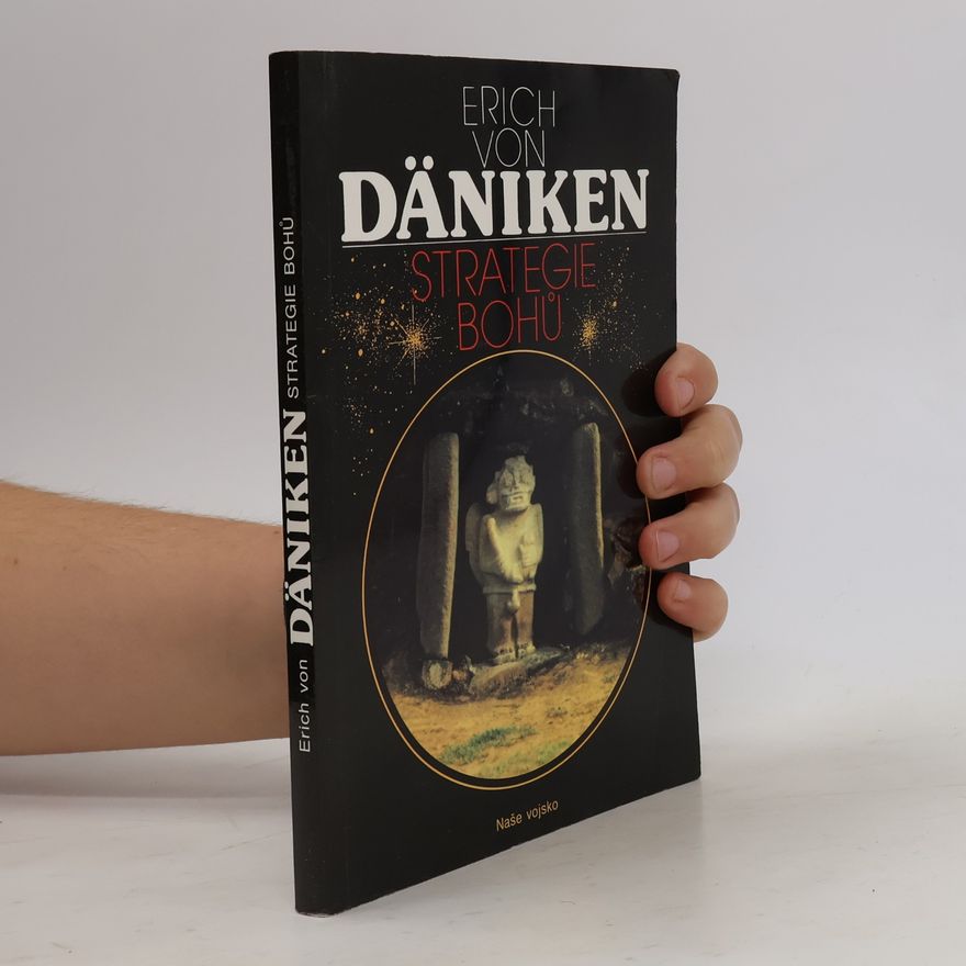 Erich von Däniken Strategie bohů : osmý div světa
