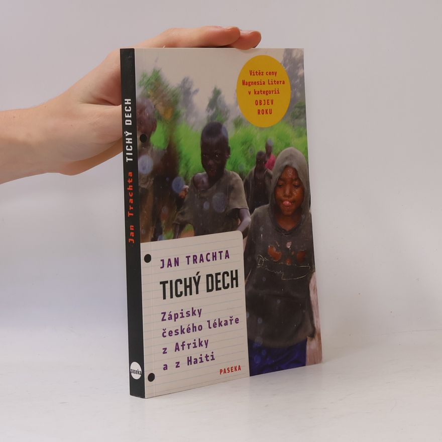 Jan Trachta Tichý dech: Zápisky českého lékaře z Afriky a Haiti