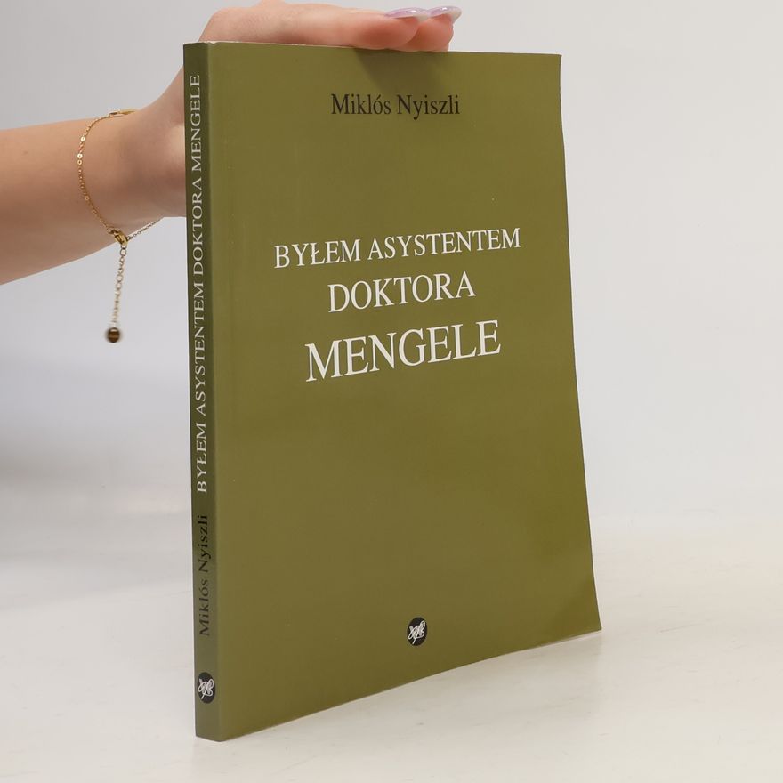 Miklós Nyiszli Byłem asystentem doktora Mengele