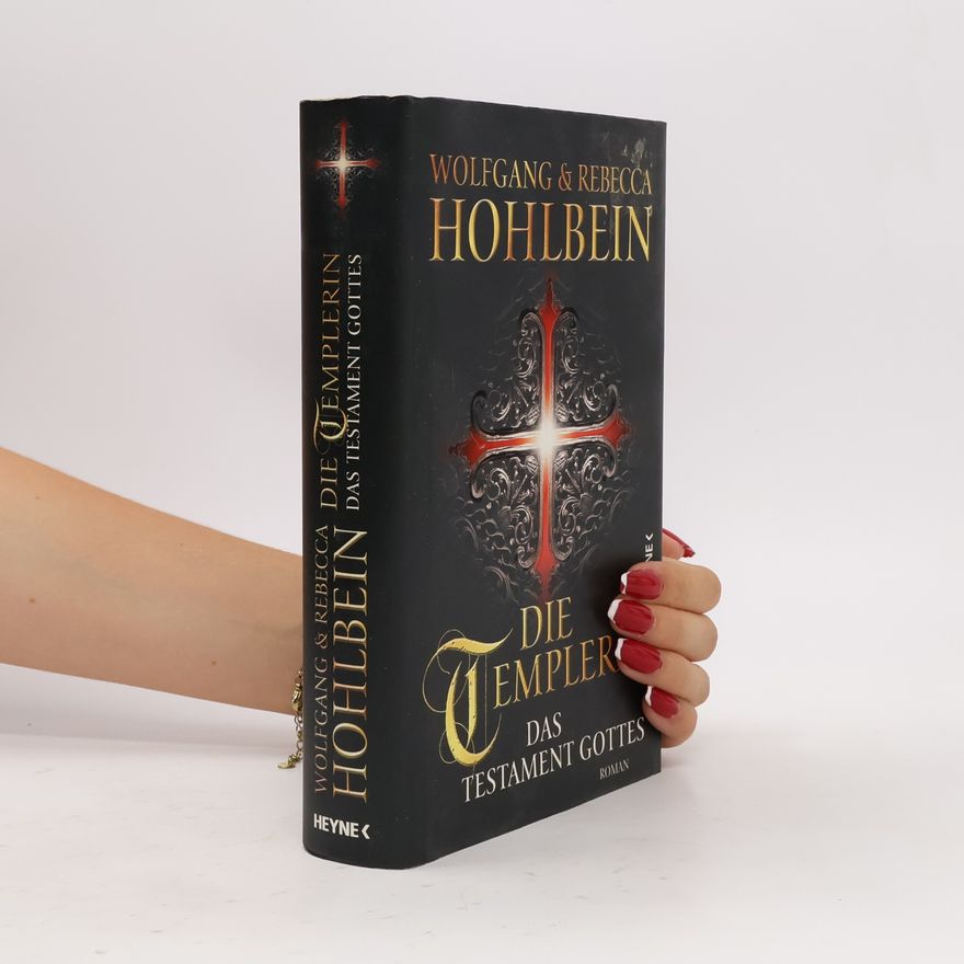 Wolfgang Hohlbein Die Templerin : Das Testament Gottes