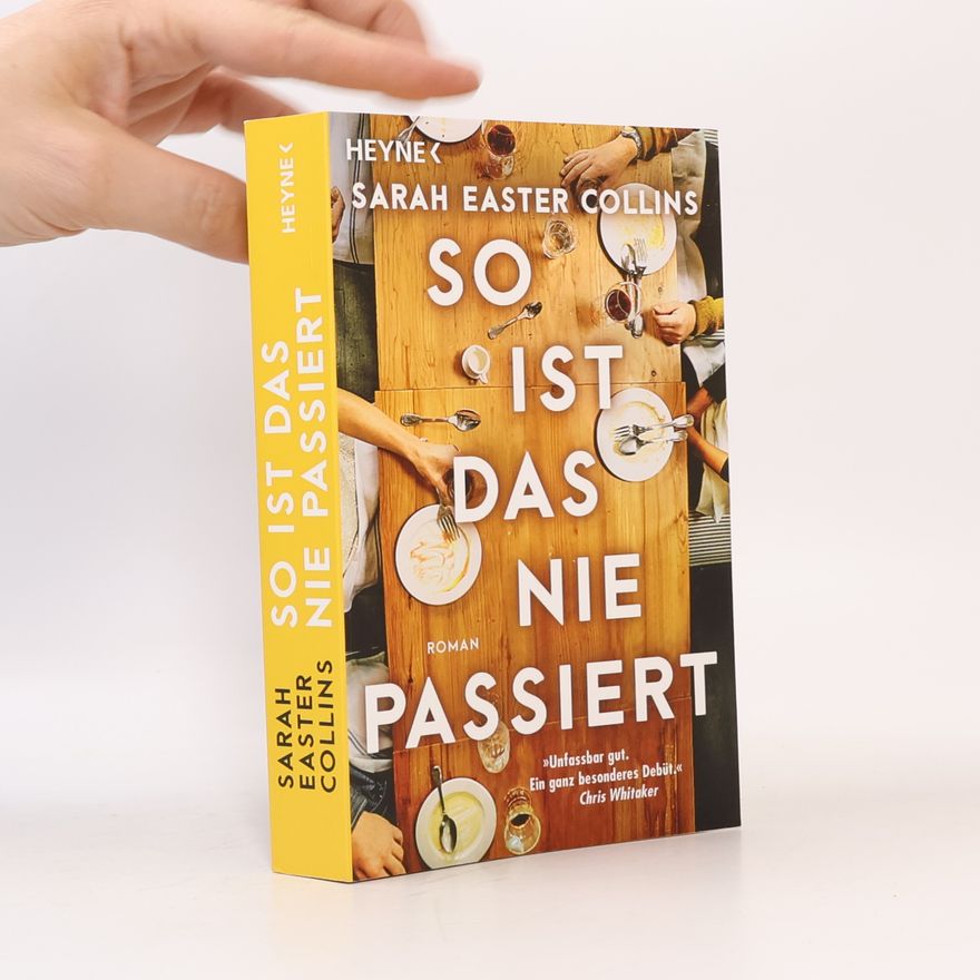 Sarah Easter Collins So ist das nie passiert