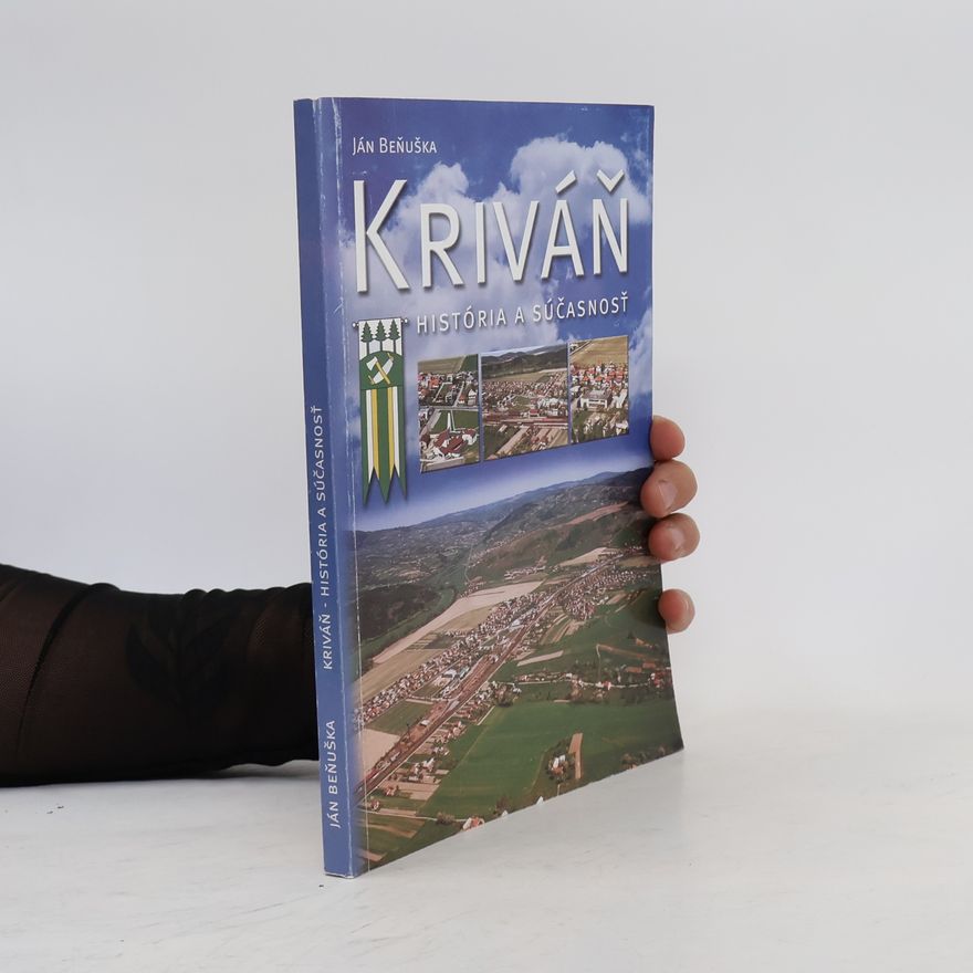 Ján Beňuška Kriváň - história a súčasnosť
