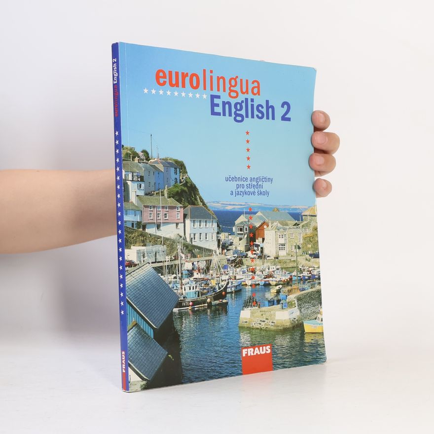 Andrew Littlejohn Eurolingua English 2 : učebnice angličtiny pro jazykové a střední školy