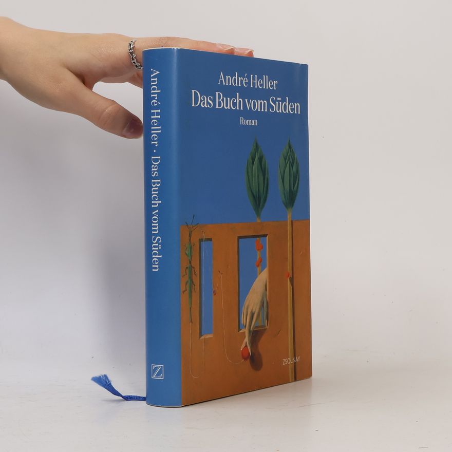 Andrè Heller Das Buch vom Süden
