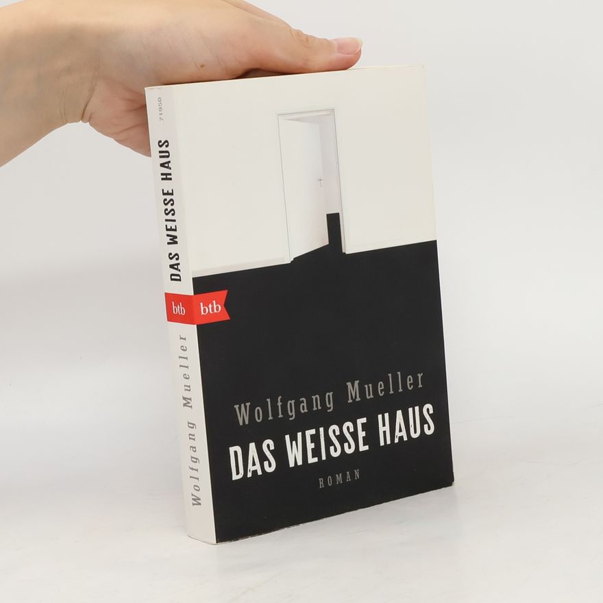 Wolfgang Mueller Das weiße Haus
