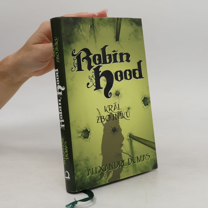 Alexandre Dumas Robin Hood - Král zbojníků