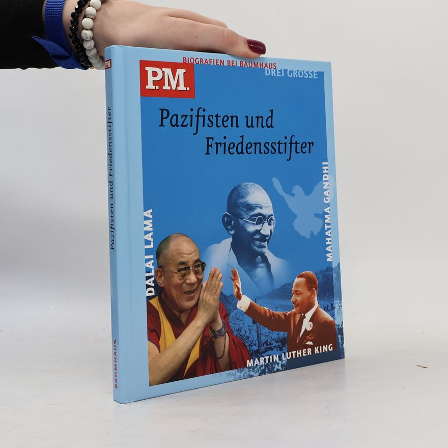 Andrea Freund Drei grosse Pazifisten und Friedensstifter