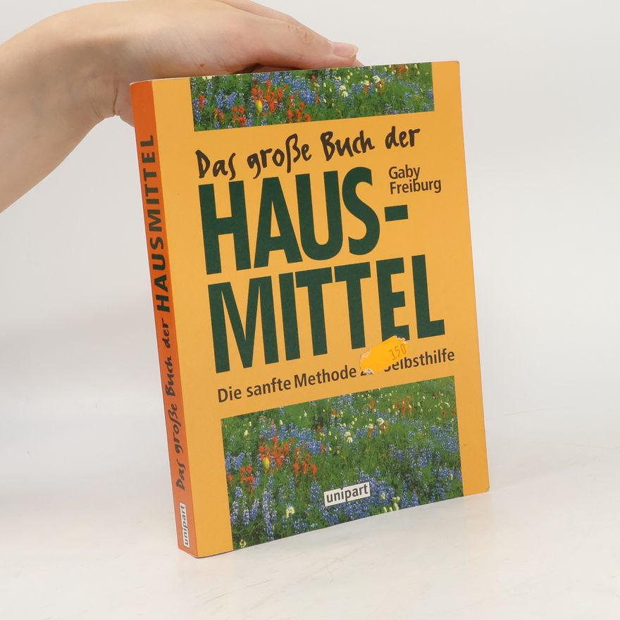 Gaby Freiburg Das große Buch der Hausmittel