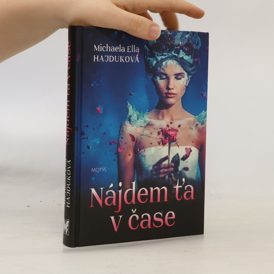 Michaela Ella Hajduková Nájdem ťa v čase